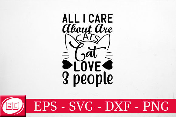 All I Care About Are Cats Cat Love 3
